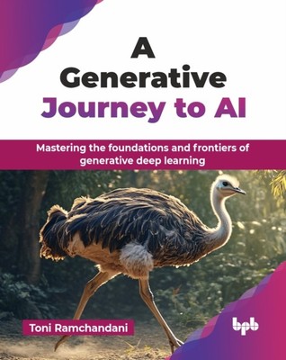 EINE GENERATIVE REISE ZUR KI: MEISTERUNG TH Von RAMCHANDANI, TONI (Taschenbuch)