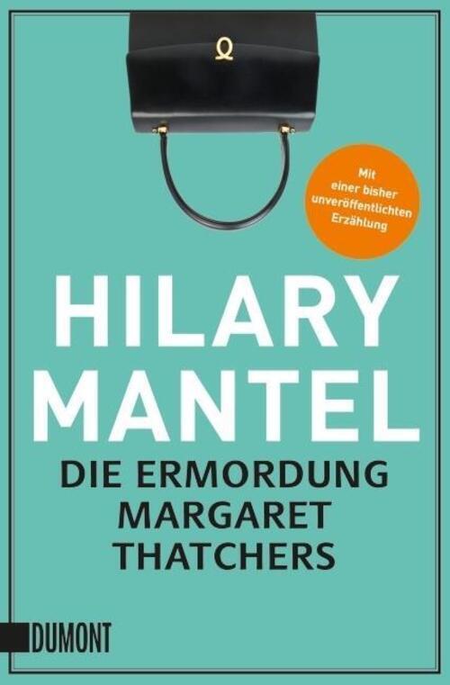 Thumbnail - Hilary Mantel | Die Ermordung Margaret Thatchers | Buch | Deutsch