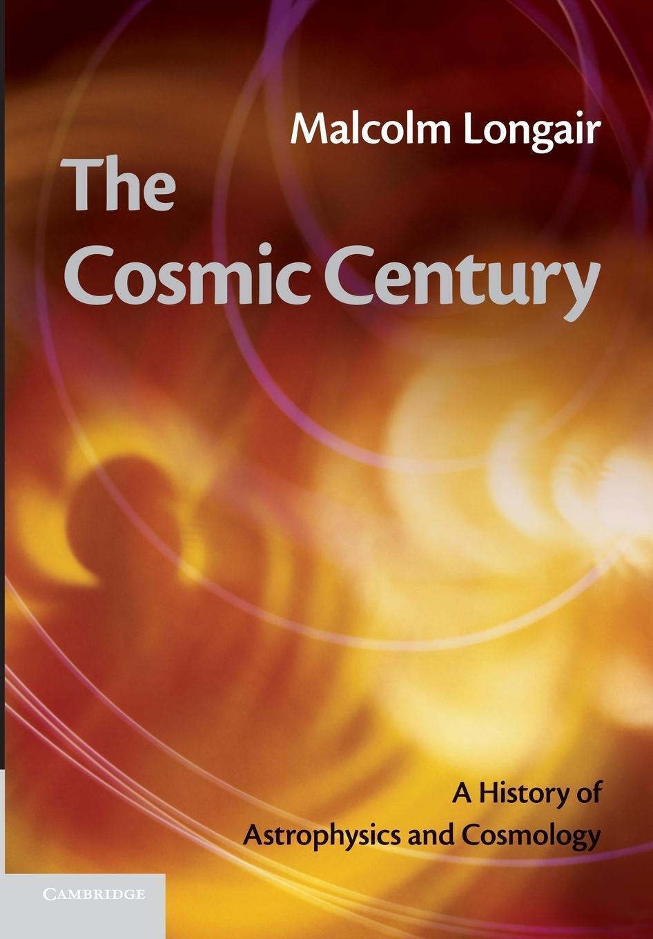 Thumbnail - The Cosmic Century | Malcolm S. Longair | Taschenbuch | Paperback |