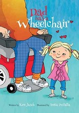 Dad Has a Wheelchair - Paperback, by Jasch Ken - Very Good