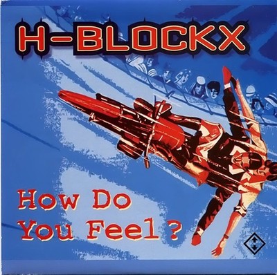 H-Blockx - How Do You Feel?, 7'', (Vinyl)