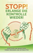 Stopp! Kontrolle über Zwangsgedanken