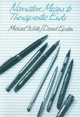 Narrative Means to Therapeutic Ends by Epston, David 0393700984 FREE Shipping