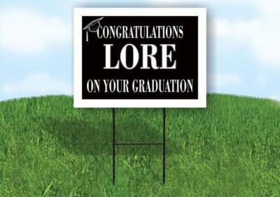 LORE CONGRATULATIONS GRADUATE 18 in x 24 in Yard Sign Road Sign with Stand