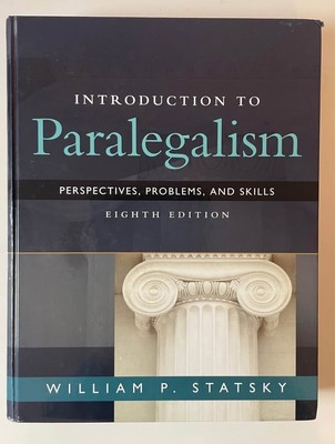 Introduction to Paralegalism : Perspectives, Problems and Skills 8th Edition
