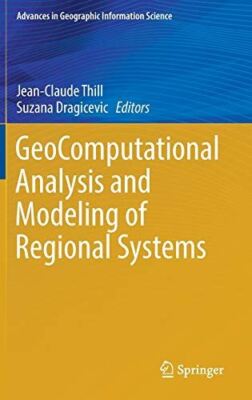 GeoComputational Analysis and Modeling of Regional Systems (New)
