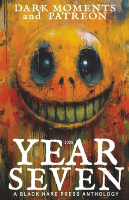 YEAR SEVEN: Dark Moments and Patreon