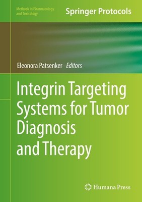 Integrin Targeting Systems for Tumor Diagnosis and Therapy Eleonora Patsenker