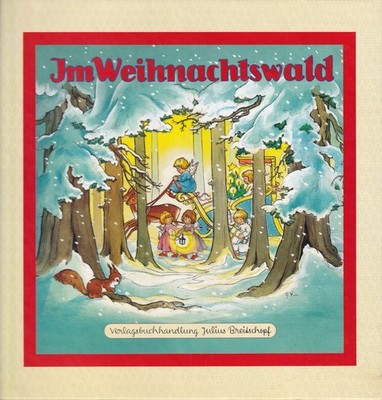 Im Weihnachtswald Weihnachtsbuch Bilderbuch Julius Breitschopf - sehr guter