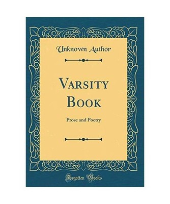 Varsity Book: Prose and Poetry [Classic Reprint]: Prose and Poetry 