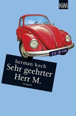 Sehr geehrter Herr M.: Roman Kuby, Christiane, Herman Koch und Herbert Post: