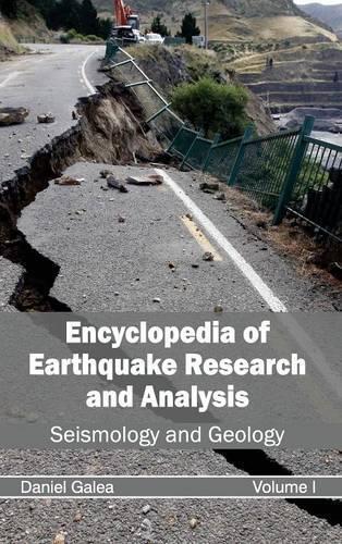 Encyclopedia of Earthquake Research and Analysis Volume I - Seismology Hardcover Edition