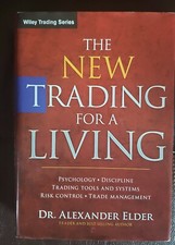 The New Trading for a Living : Psychology, Discipline, Trading Tools and Systems