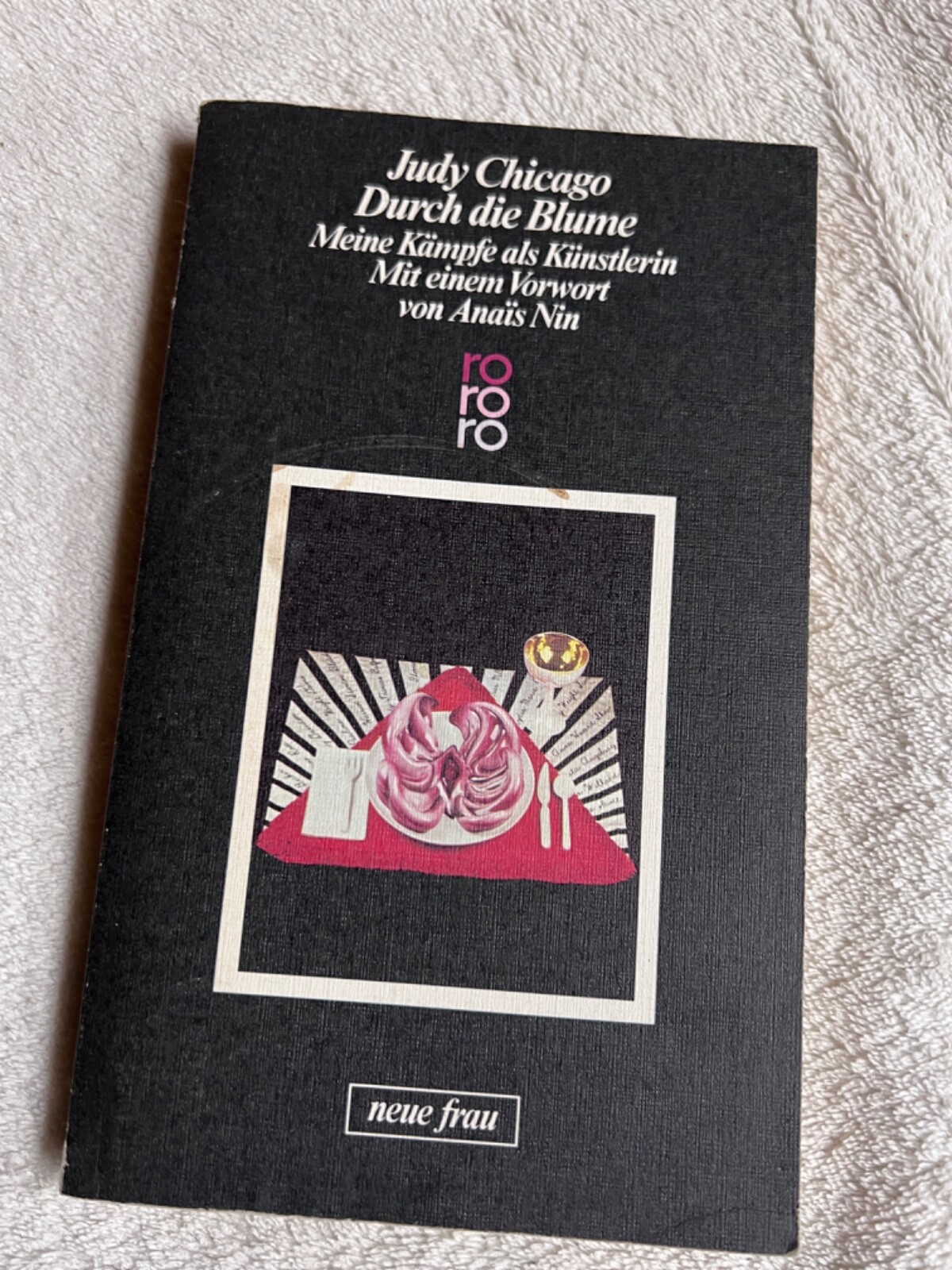 Durch die Blume, Meine Kämpfe als Künstlerin von Judy Chicago | ? 1091 - -----