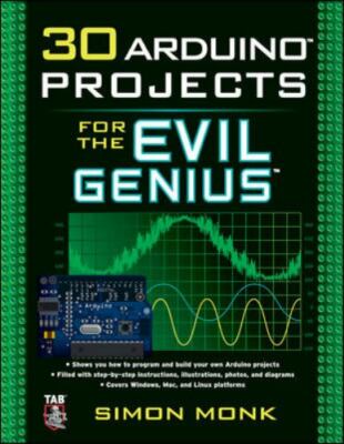 30 Arduino Projects for the Evil Genius, Monk, Simon, Good Book
