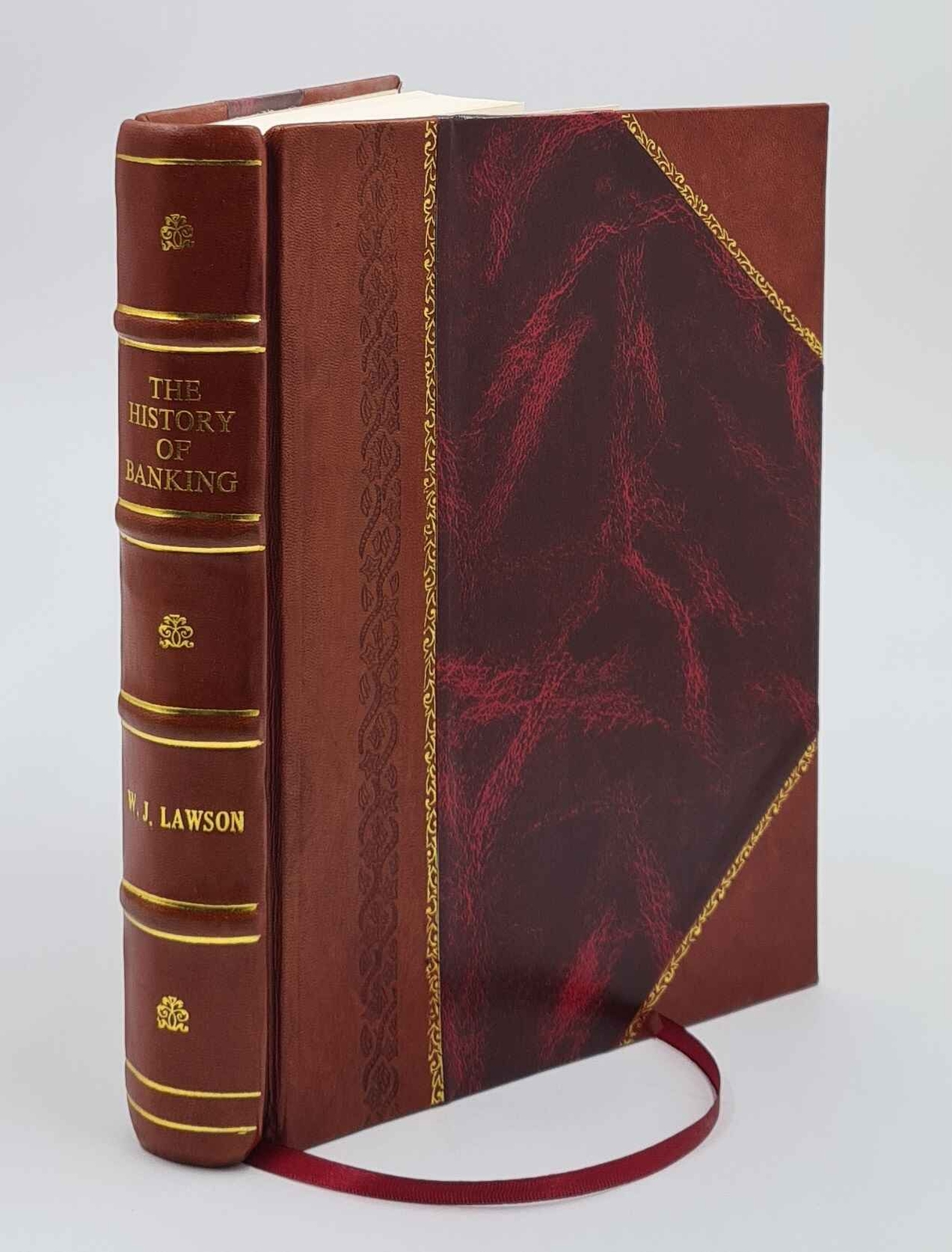 The History Of Banking With A Comprehensive Account Of The Origi [Leather Bound]