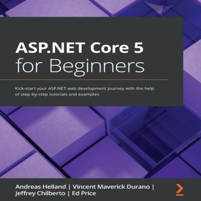 Core 5 for Beginners Kick-start your web development journey with