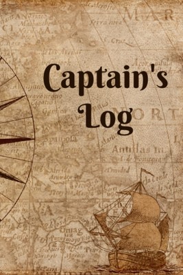 Captain's Log: Boat Log Book and Journal for Sailboats, Ships, Yachts ...