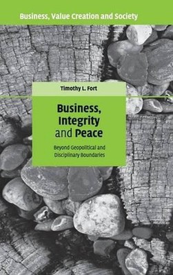 Business, Integrity, and Peace: Beyond Geopolitical and Disciplinary Boundaries 