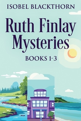 Isobel Blackthorn Ruth Finlay Mysteries - Books 1-3 (Tascabile)