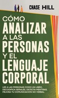Chase Hill | CóMo Analizar A Las Personas Y El Lenguaje Corporal | Buch (2026)