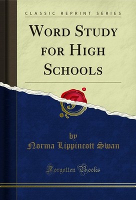 Word Study for High Schools (Classic Reprint)