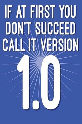 If at First You Don't Succeed Call It Version 1.0: Funny I.T. Computer Tech Humo
