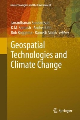 Geospatial Technologies and Climate Change Andrea Déri