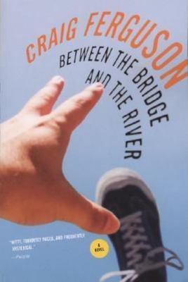 Between the Bridge and the River - 9780811858199, paperback, Craig Ferguson