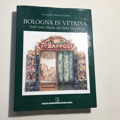 A. MOLINARI PRADELLI - BOLOGNA IN VETRINA - 1994 CASSA RISPARMIO BOLOGNA