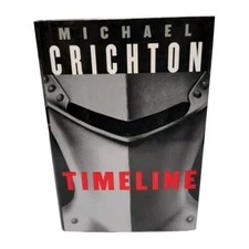 Timeline by Michael Crichton 1999 Hardcover First Trade Edition 