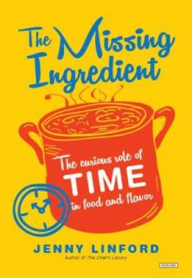 The Missing Ingredient: The Curious Role of Time in Food and Flavor - GOOD