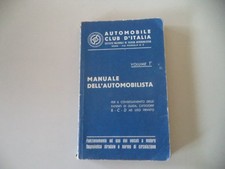 ACI AUTOMOBILE CLUB D'ITALIA MANUALE DELL'AUTOMOBILISTA VOLUME 1° - ANNO 1960