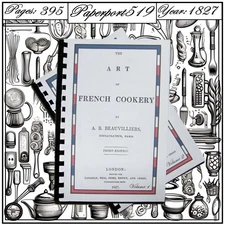1827  The Art Of French Cookery  Vintage Cook Book 395 Pages