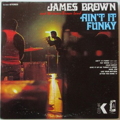 James Brown   Ain t it funky now   King Records KS-1092 / USA 1970