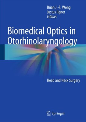 Biomedical Optics in Otorhinolaryngology Justus Ilgner