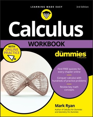 Calculus Workbook For Dummies with Online Practice , Third Edition by Mark  Ryan