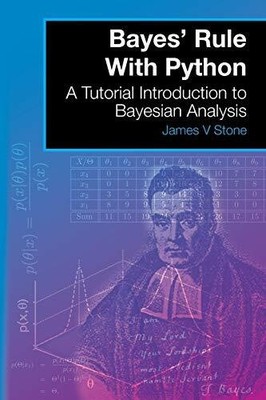 Bayes' Rule With Python: A Tutorial Introduction to Bayesian Buch Sebtel Press