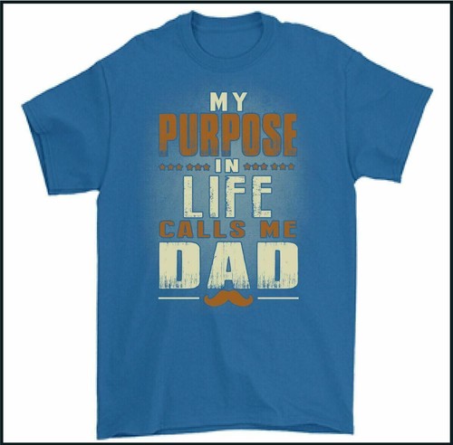 FATHER'S DAY T-SHIRT, My Purpose in Life Calls Me Dad Tee Top Daddy Gift Present - Picture 9 of 17