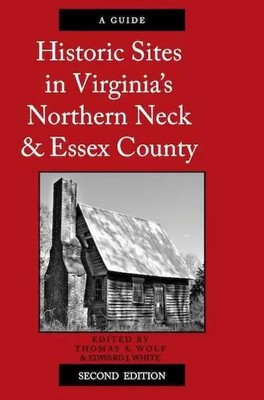 Historic Sites in Virginia's Northern Neck and Essex County, a Guide | Buch