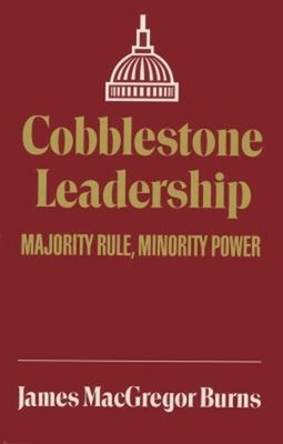Cobblestone Leadership : Majority Rule, Minority Power Hardcover
