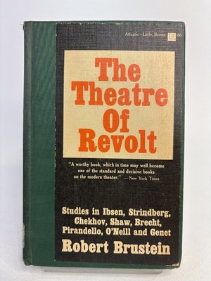 THE THEATRE OF REVOLT By Robert Brustein