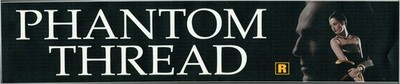 PHANTOM THREAD - 2017 - Original 5x25 Large Movie Mylar - DANIEL DAY-LEWIS