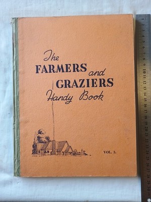 The Farmers and Graziers Handy Book Volume 3 Farm Agriculture Ideas Hints Tips