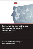 Thenmozhi Mathiyazhagan (U. A.) | SystèMe De Surveillance Des Soins De Santé...