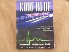 CODE BLUE: A TALE OF ROMANCE, MURDER, MYSTERY AND MANAGED