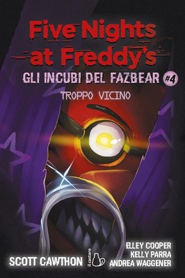 Zu nah. Fünf Nächte bei Freddy's. Die Albträume des Fazbearen (Vol. 4) [Paperba