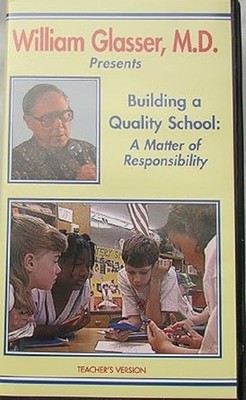 Building a Quality School: A Matter of Responsibility (Teacher's Version) VHS 