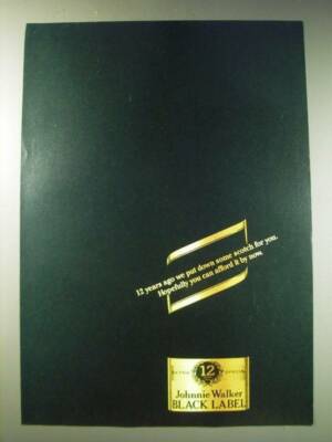 1987 Johnnie Walker Black Label Scotch Ad - 12 years ago we put down