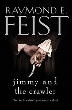Jimmy and the Crawler, Raymond E Feist